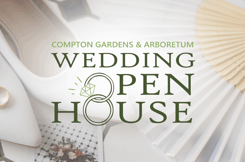 Wedding Open House at Compton Gardens & Arboretum